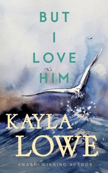 But I Love Him (Only God Can Save Her)