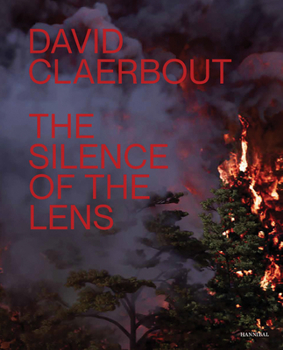 Hardcover David Claerbout: The Silence of the Lens Book