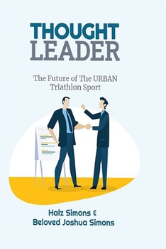Paperback Thought Leader: The Future of The Urban Triathlon Sport Book
