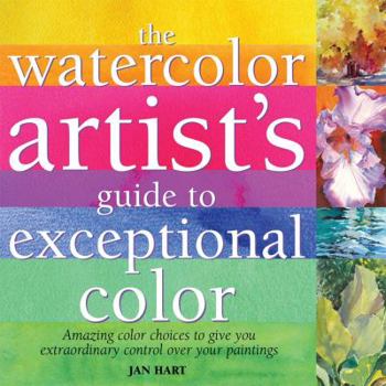 Paperback The Watercolor Artist's Guide to Exceptional Color Book