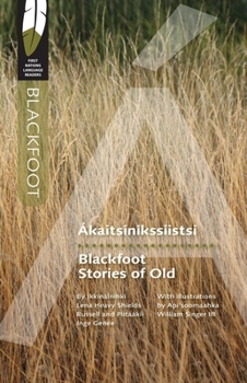 Paperback Ákaitsinikssiistsi/Blackfoot Stories of Old Book