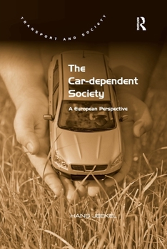 Paperback The Car-dependent Society: A European Perspective Book