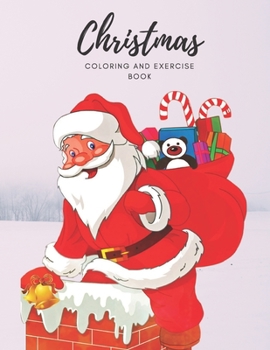 Paperback Christmas coloring and exercise book: Perfect for kids as a gift Book