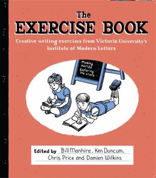 Paperback The Exercise Book: Creative Writing Exercises from Victoria University's Institute of Modern Letters Book