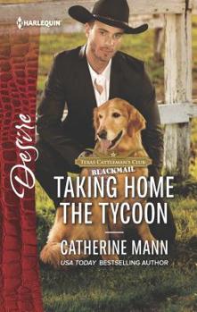 Taking Home the Tycoon - Book #9 of the Texas Cattleman’s Club: Blackmail