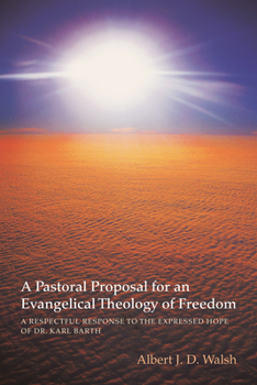 Paperback A Pastoral Proposal for an Evangelical Theology of Freedom Book