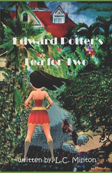 Edward Potter's Tea For Two- Tea For Two