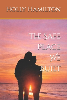 Paperback The Safe Place We Built Book