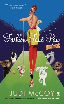 Fashion Faux Paw: A Dog Walker Mystery - Book #6 of the Dog Walker Mysteries