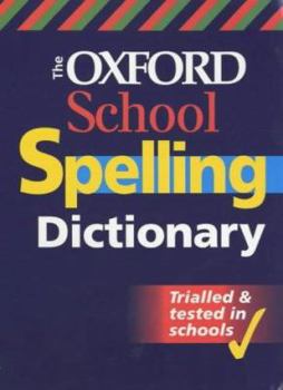 Paperback The Oxford School Spelling Dictionary Book