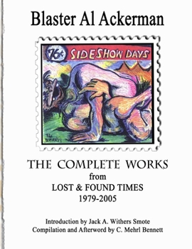Paperback THE COMPLETE WORKS from LOST & FOUND TIMES 1979-2005 Introduction by Jack A. Withers Smote - Compilation and Afterword by C. Mehrl Bennett Book