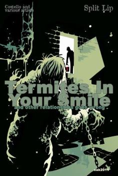 Split Lip Vol. 3: Termites in your Smile and Other Stories - Book #3 of the Split Lip