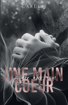Paperback Une main posée sur son coeur [French] Book