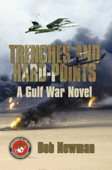 Paperback Trenches and Hard-Points: A Gulf War Novel Book