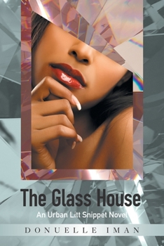 Paperback The Glass House: An Urban Litt Snippet Novel Book