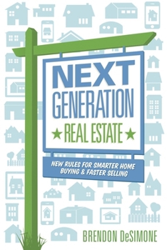 Paperback Next Generation Real Estate: New Rules for Smarter Home Buying & Faster Selling Book
