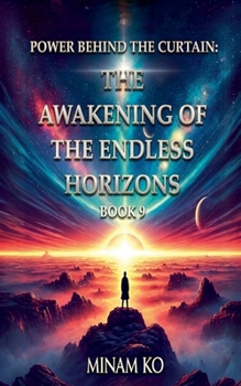 Paperback Power Behind the Curtain: The Awakening of the Endless Horizons Book 9 Book