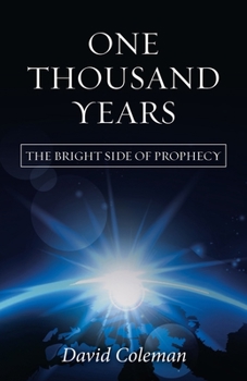 Paperback One Thousand Years: The Bright Side of Prophecy Book