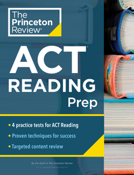 Paperback Princeton Review ACT Reading Prep: 4 Practice Tests + Review + Strategy for the ACT Reading Section Book