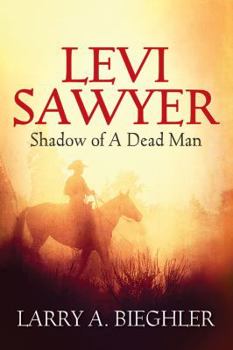 Paperback Levi Sawyer: Shadow of a Dead Man Book