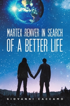 Paperback Martex Renver in Search of a Better Life Book