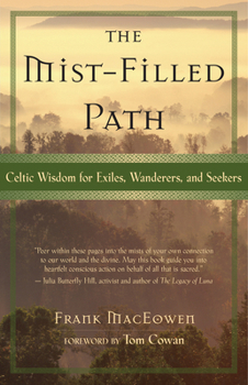 Paperback The Mist-Filled Path: Celtic Wisdom for Exiles, Wanderers, and Seekers Book