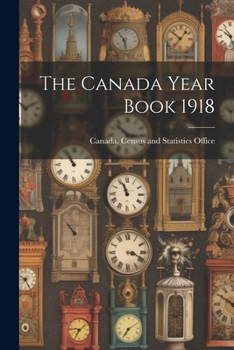 Paperback The Canada Year Book 1918 Book