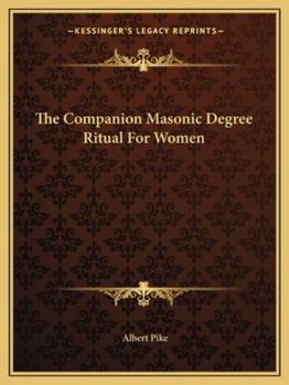 The Companion Masonic Degree Ritual for Women