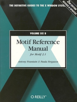 Paperback Motif Reference Manual, Vol.6b: For Motif 2.1 Book