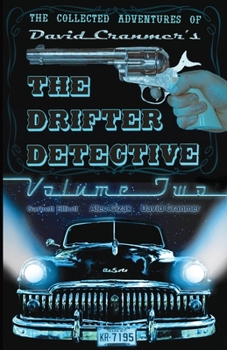 Paperback The Collected Adventures of the Drifter Detective: Volume Two Book