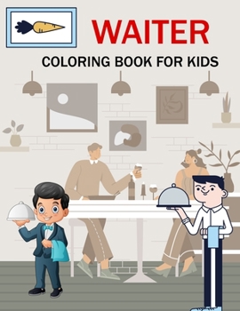 Paperback Waiter Coloring Book For Kids: Waiter Coloring Book For Adults Book