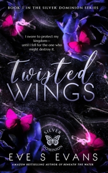 Twisted Wings: An epic romantic fantasy (Silver Dominion)