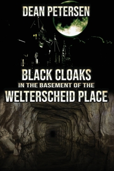 Paperback Black Cloaks in the Basement of the Welterscheid Place Book