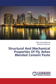 Paperback Structural And Mechanical Properties Of Fly Ashes Blended Cement Paste Book