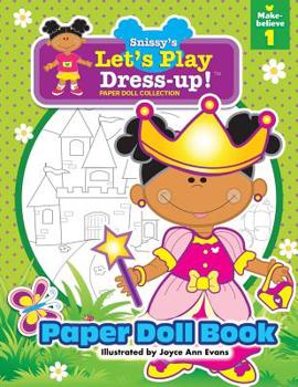 Paperback Snissy's Let's Play Dress-Up!(TM) Paper Doll Collection: Paper Doll Book: Make-believe 1 Book