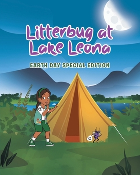 Paperback Litterbug at Lake Leona: Earth Day Special Edition Book