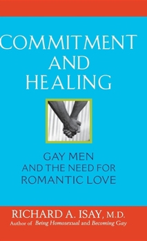 Paperback Commitment and Healing: Gay Men and the Need for Romantic Love Book