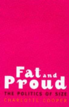 Paperback Fat and Proud: The Politics of Size Book