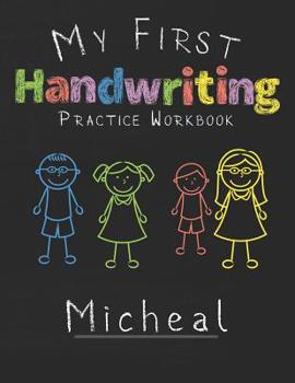 Paperback My first Handwriting Practice Workbook Micheal: 8.5x11 Composition Writing Paper Notebook for kids in kindergarten primary school I dashed midline I F Book