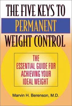 Paperback The Five Keys to Permanent Weight Control: The Essential Guide for Achieving Your Ideal Weight Book