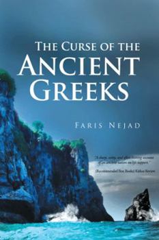 Paperback The Curse of the Ancient Greeks: A true story of a modern nation in crisis Book