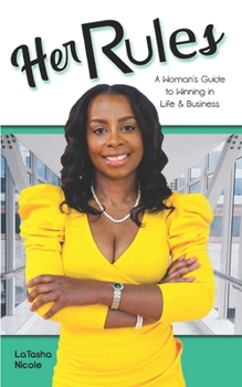 Paperback Her Rules: A woman's guide to winning in life and business Book