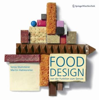 Hardcover Food Design: Von Der Funktion Zum Genuss - From Function to Feast [German] Book