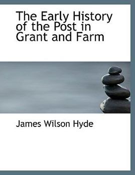 Paperback The Early History of the Post in Grant and Farm Book