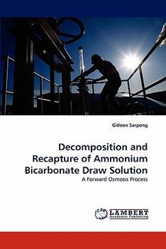 Paperback Decomposition and Recapture of Ammonium Bicarbonate Draw Solution Book