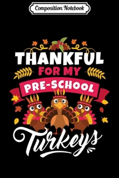 Paperback Composition Notebook: Thanksgiving Teacher Gift Thankful Preschool Turkeys Swea Journal/Notebook Blank Lined Ruled 6x9 100 Pages Book