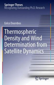 Paperback Thermospheric Density and Wind Determination from Satellite Dynamics Book