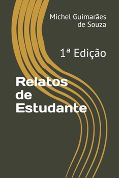Paperback Relatos de Estudante: 1a Edição [Portuguese] Book