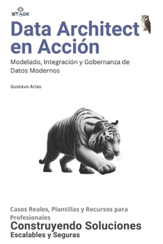 Paperback Data Architect en Acción: Modelado, Integración y Gobernanza de Datos Modernos [Spanish] Book