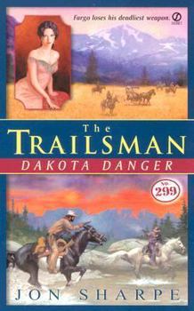 Dakota Danger - Book #299 of the Trailsman